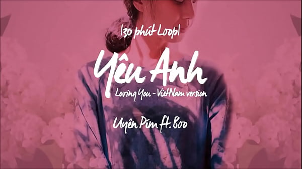 Yêu Anh / Loving You version Việt Nam